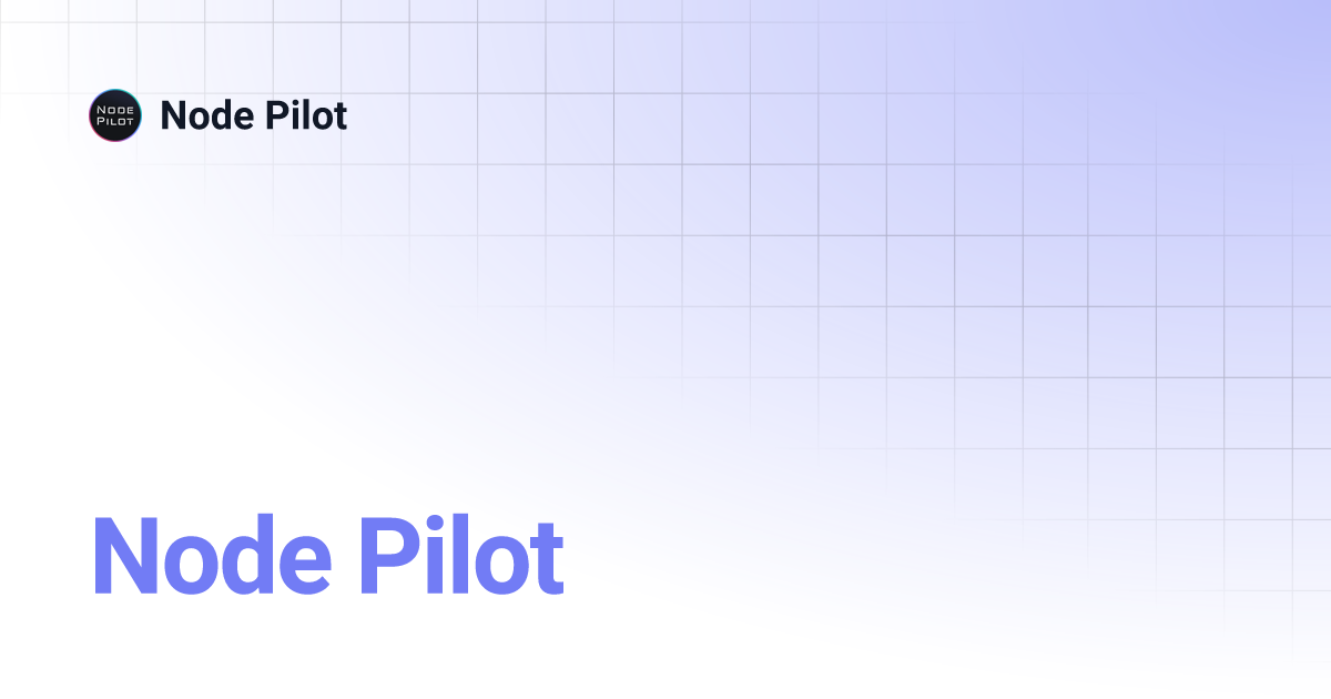 Node Pilot | Node Pilot